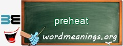 WordMeaning blackboard for preheat